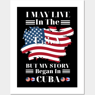 I may live in USA but my story began in Cuba Posters and Art